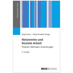 Netzwerke und Soziale Arbeit, Fachbücher von Tobias Kosellek, Jörg Fischer