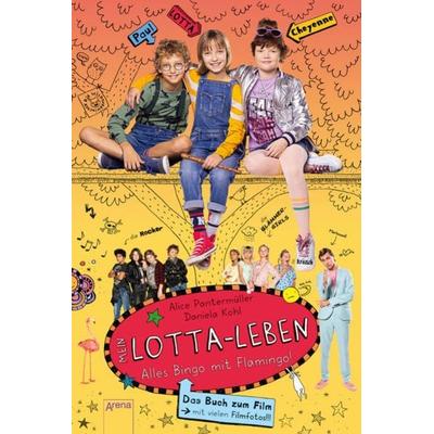 Mein Lotta-Leben. Alles Bingo mit Flamingo, Gebundene Ausgabe von Alice Pantermüller,Bettina Börgerding, Arena