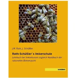 Roth-Schüssler's Imkerschule, Ratgeber von J M Roth, J Schüssler