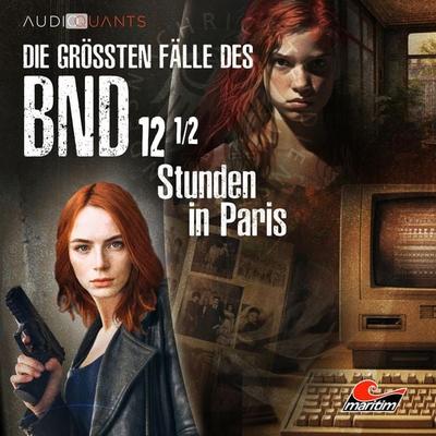 Die größten Fälle des BND, Folge 12: 12 1/2 Stunden in Paris - Christoph Lehmann,Thomas Barthelmeus, Audio, 4260507191533