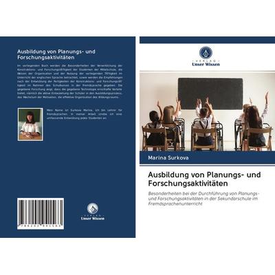 Ausbildung von Planungs- und Forschungsaktivitäten, Taschenbuch von Marina Surkova, Verlag Unser Wissen, 978-620-2-94156-3