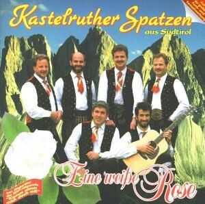 Kastelruther Spatzen - Eine weiße Rose - Preis vom 12.10.2026 11:37:12 h