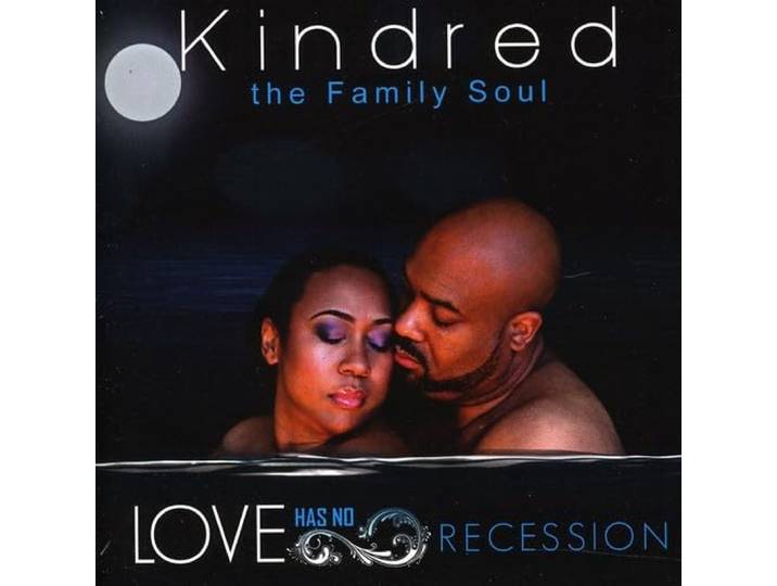 Kindred The Family Soul - Love Has No Recession