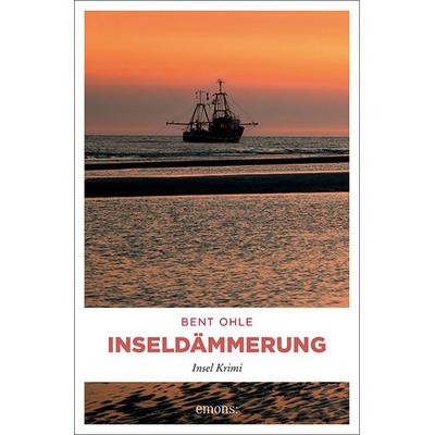 Inseldämmerung, Taschenbuch von Bent Ohle, Emons Verlag, 978-3-7408-0934-8
