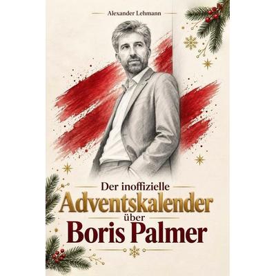 Der inoffizielle Adventskalender über Boris Palmer