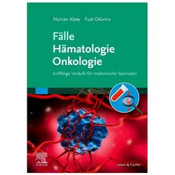 Fälle Hämatologie Onkologie, Fachbücher von Fuat Oduncu, Nurcan Alpay