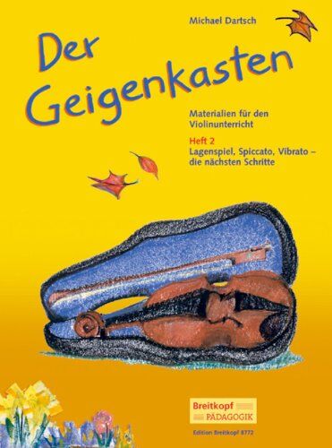 Michael Dartsch - Der Geigenkasten - Materialien für den Violinunterricht Heft 2 - Lagenspiel, Vibrato, Spiccato - die nächsten Schritte (EB 8772): Heft 2: Lagenspiel, Spiccato, Vibrato - die nächsten Schritte - Preis vom 09.10.2026 07:28:09 h