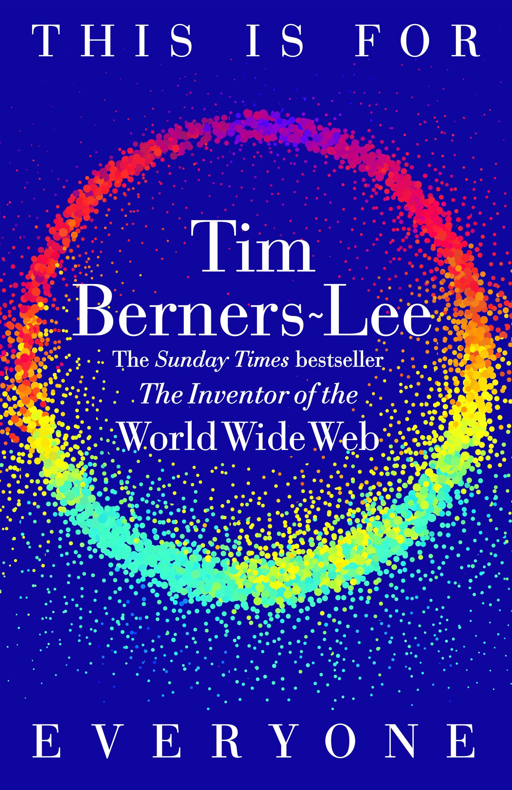 Tim Berners-Lee - This Is for Everyone: The Captivating Memoir from the Inventor of the World Wide Web - Preis vom 09.10.2026 07:28:09 h