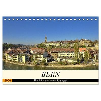 BERN - Vom Bärengraben bis Zytglogge (Tischkalender 2026 DIN A5 quer), CALVENDO Monatskalender