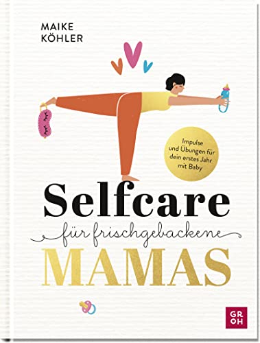 Maike Köhler - Selfcare für frischgebackene Mamas: Impulse und Übungen für dein erstes Jahr mit Baby. Mit Rezepten, Reflexionsfragen und Platz zum Selbst-Eintragen (Geschenke für frischgebackene Mamas) - Preis vom 11.10.2026 03:10:56 h
