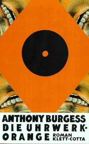 Anthony Burgess - Die Uhrwerk Orange - Preis vom 10.10.2026 11:48:34 h