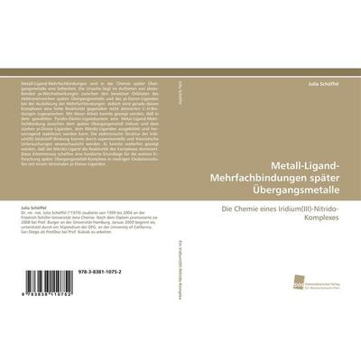 Metall-Ligand-Mehrfachbindungen später Übergangsmetalle, Taschenbuch von Julia Schöffel, Südwestdeutscher Verlag für Hochschulschriften,