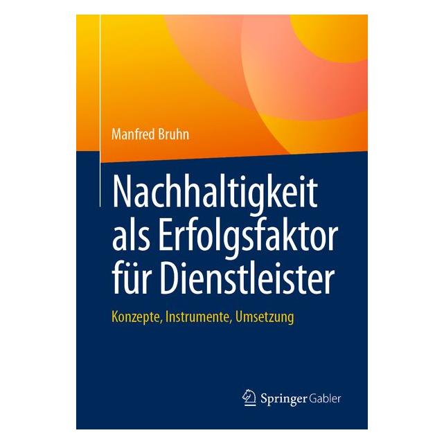 Springer Nachhaltigkeit als Erfolgsfaktor für Dienstleister (Deutsch, Manfred Bruhn, 2025) (60796444)