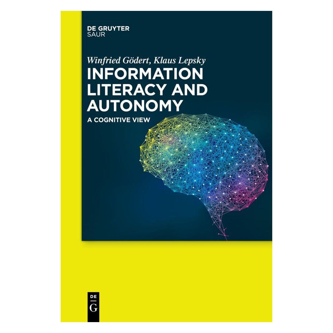 De Gruyter Information Literacy and Autonomy (Englisch, Softcover, Klaus Lepsky, Winfried Gödert) (49106504)