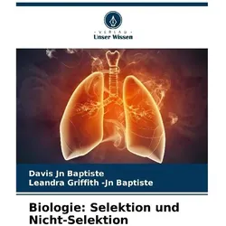 Biologie: Selektion und Nicht-Selektion, Schulbücher von Leandra Griffith-Jn Baptiste, Davis Jn Baptiste