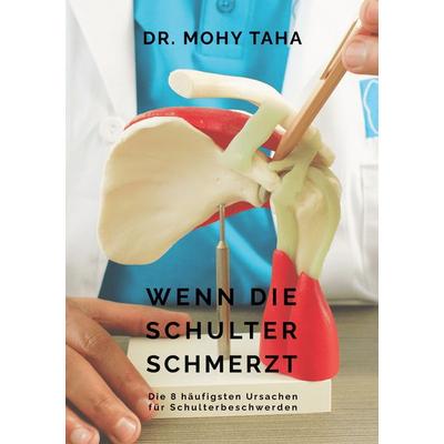 Wenn die Schulter schmerzt, Taschenbuch von Mohy Taha, BoD – Books on Demand, 978-3-7543-2103-4
