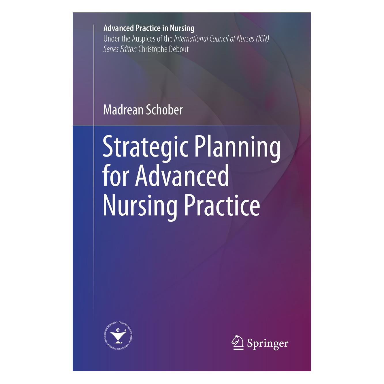 Springer Strategic Planning for Advanced Nursing Practice (Englisch, Hardcover, Madrean Schober) (9783319485256)