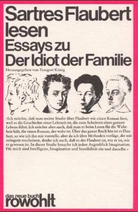 Traugott König - Sartres Flaubert lesen: Essays zu Der Idiot der Familie - Preis vom 13.10.2026 11:25:28 h