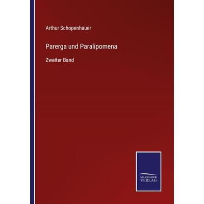 Parerga und Paralipomena, Taschenbuch von Arthur Schopenhauer, Outlook, 978-3-375-02936-4
