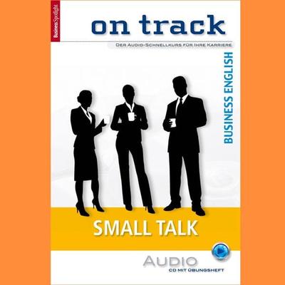 Business-Englisch lernen Audio Sonderedition - Small Talk - Carol Scheunemann, Audio, 4056198059418