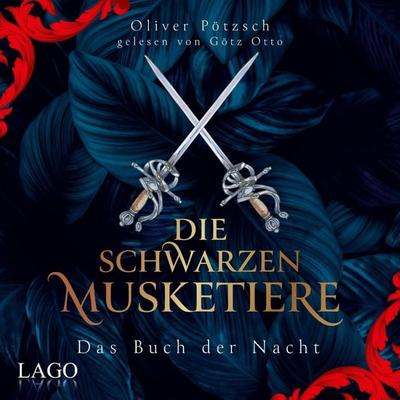 Die Schwarzen Musketiere - Oliver Pötzsch, Audio, 9783957623706