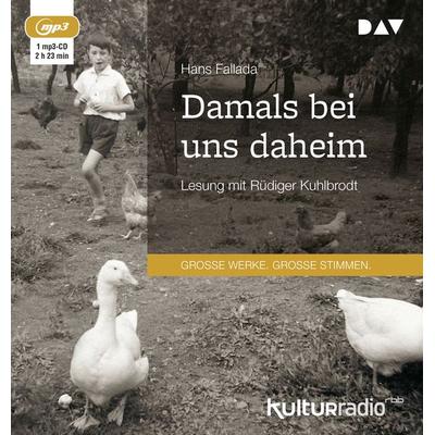 Damals bei uns daheim - Hans Fallada, Audio, 9783742404299