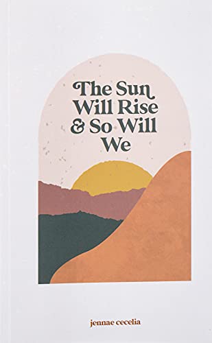Jennae Cecelia - the sun will rise and so will we - Preis vom 10.10.2026 11:48:34 h