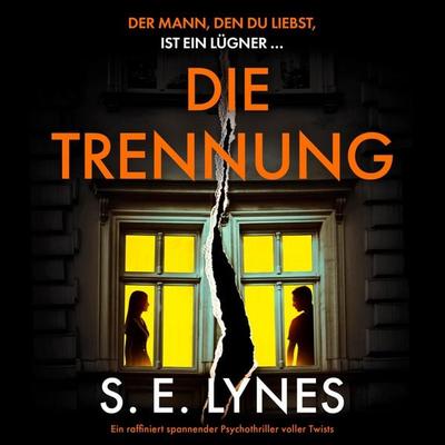 Die Trennung - S. E. Lynes, Audio, 9781836189268
