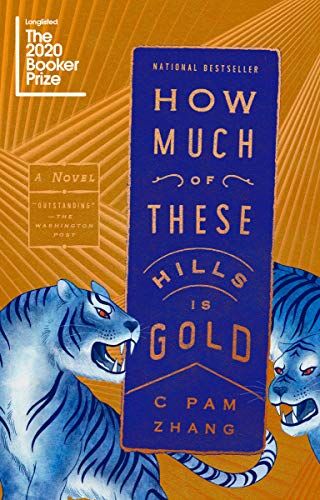 Zhang, C Pam - How Much of These Hills Is Gold: A Novel - Preis vom 19.10.2026 19:33:35 h