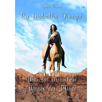 Ein friedvoller Krieger, Paperback von Susanne Kreuer, Pepper Verlag