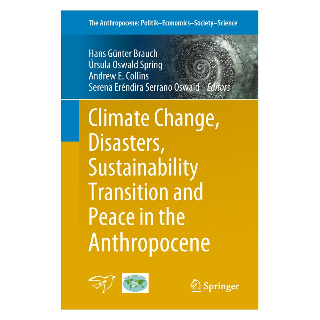 Springer Climate Change, Disasters, Sustainability Transition and Peace in the Anthropocene (Englisch, Softcover, Andrew, Andrew E. Collins, Hans Günter Brauch, Oswald Spring, rsula/E Collins et al, Serena Eréndira Serrano Oswald, Úrsula Oswald Spring) (55994600)