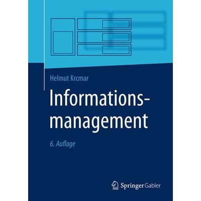 Informationsmanagement, Taschenbuch von Helmut Krcmar, Springer Berlin, 978-3-662-45862-4