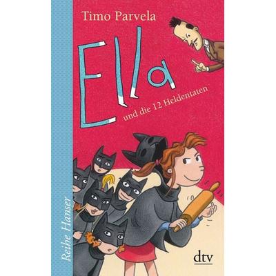 Ella und die 12 Heldentaten, Taschenbuch von Timo Parvela, dtv