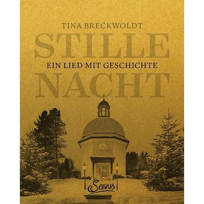 Stille Nacht, Gebundene Ausgabe von Tina Breckwoldt, Servus, 978-3-7104-0186-2