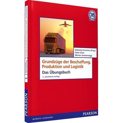 ÜB Grundzüge der Beschaffung, Produktion und Logistik, Taschenbuch von Sebastian Kummer,Werner Jammernegg,Oskar Grün, Pearson Studium ein Imprint von