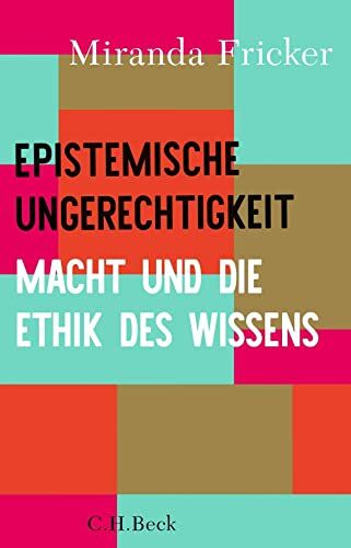 Miranda Fricker - Epistemische Ungerechtigkeit: Macht und die Ethik des Wissens - Preis vom 17.10.2026 19:25:27 h