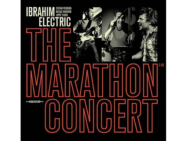 Ibrahim Electric - The Marathon Concert