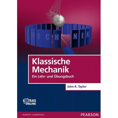 Klassische Mechanik, Gebundene Ausgabe von John Taylor, Pearson Studium ein Imprint von Pearson Benelux B.V., 978-3-86894-186-9