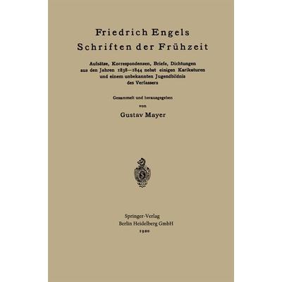 Friedrich Engels Schriften der Frühzeit, Taschenbuch von Friedrich Engels,Gustav Mayer, Springer Berlin, 978-3-662-23091-6