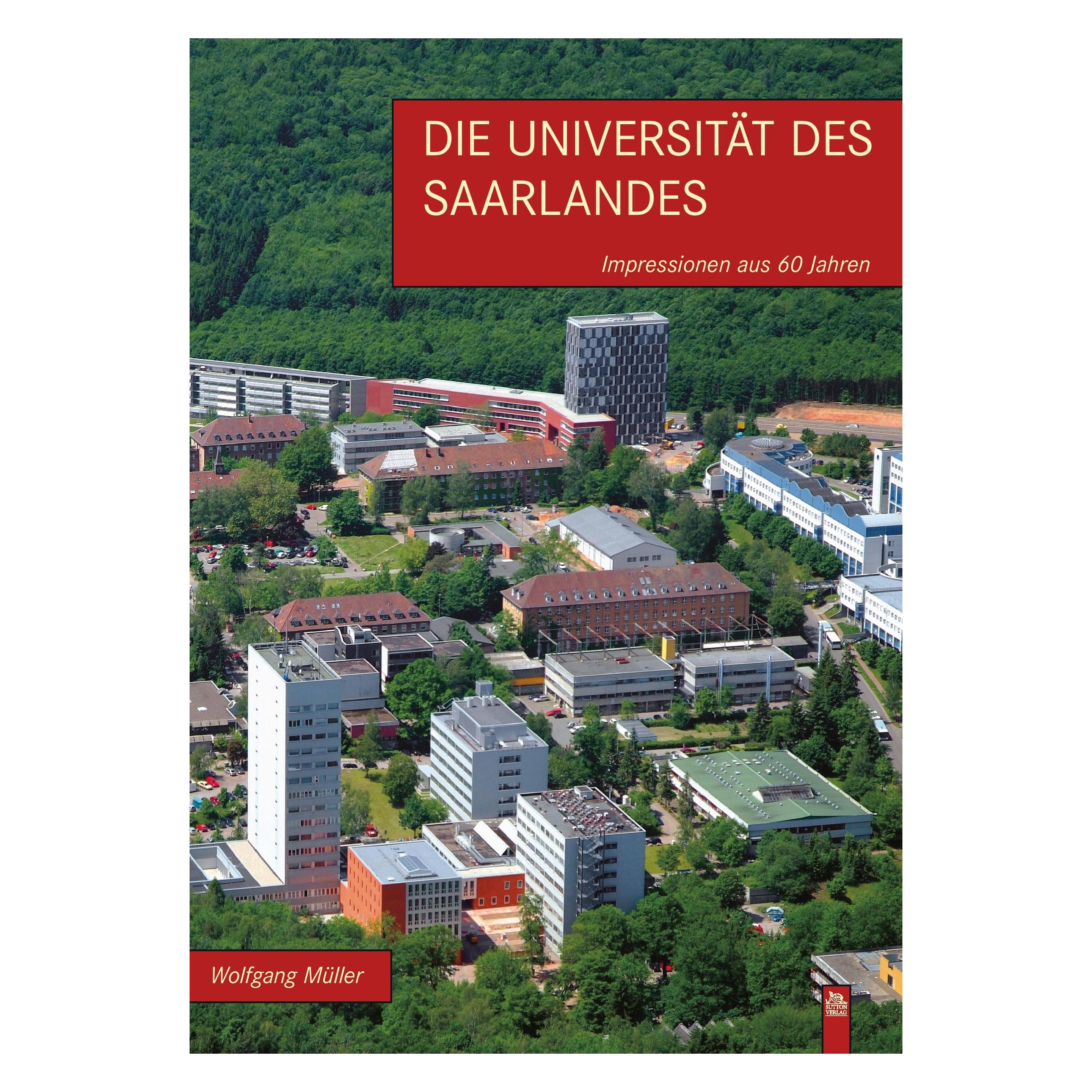 Sutton Die Universität des Saarlandes (Deutsch, Softcover, Wolfgang Müller) (32682668)