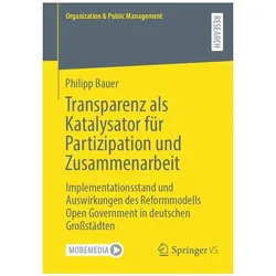 Transparenz als Katalysator für Partizipation und Zusammenarbeit, Fachbücher von Philipp Bauer