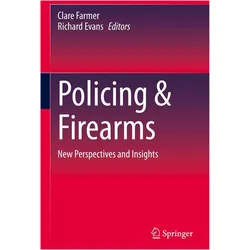 Policing & Firearms, Fachbücher von Richard Evans, Clare Farmer