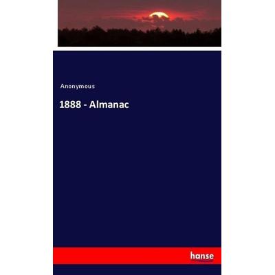1888 - Almanac, Taschenbuch von Anonymous, Hansebooks, 978-3-337-98283-6