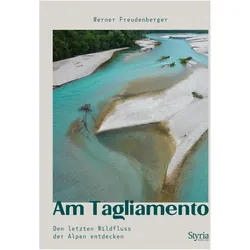 Am Tagliamento, Reisebücher von Werner Freudenberger