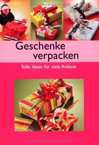 Geschenke verpacken. Tolle Ideen für viele Anlässe - Preis vom 09.10.2026 07:28:09 h