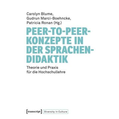Peer-to-Peer-Konzepte in der Sprachendidaktik, Taschenbuch von , Transcript, 978-3-8376-7313-5