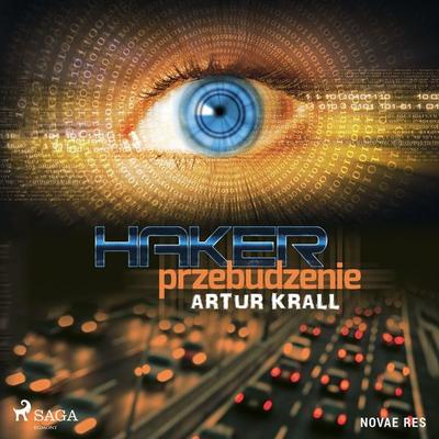 Haker. Przebudzenie - Artur Krall, Audio, 9788728510131