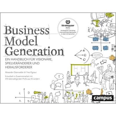 Business Model Generation, Taschenbuch von Alexander Osterwalder,Yves Pigneur, Campus, 978-3-593-39474-9