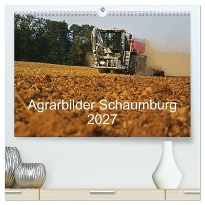 Agrarbilder Schaumburg 2027 (hochwertiger Premium Wandkalender 2027 DIN A2 quer), Kunstdruck in Hochglanz