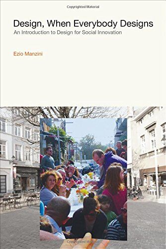 Ezio Manzini - Design, When Everybody Designs: An Introduction to Design for Social Innovation (Design Thinking, Design Theory) - Preis vom 30.09.2026 09:01:18 h